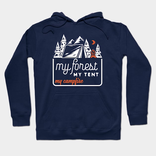 MY FOREST MY TENT MY CAMPFIRE 2 Hoodie by nektarinchen